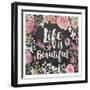 Life Is Beautiful Floral-Alicia Vidal-Framed Art Print