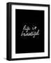 Life Is Beautiful-Brett Wilson-Framed Art Print