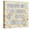 Life Is Better At The Beach (Sand)-Sparx Studio-Stretched Canvas