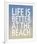 Life Is Better At The Beach-Sparx Studio-Framed Art Print