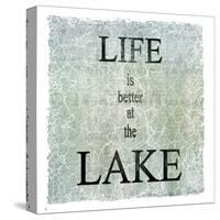 Life Is Better at the Lake-LightBoxJournal-Stretched Canvas