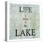 Life Is Better at the Lake-LightBoxJournal-Stretched Canvas