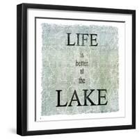 Life Is Better at the Lake-LightBoxJournal-Framed Giclee Print