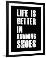 Life is Better in Running Shoes-null-Framed Art Print