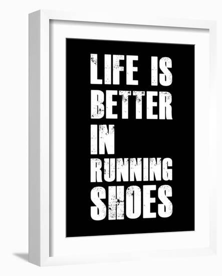 Life is Better in Running Shoes-null-Framed Art Print