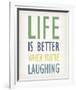 Life is Better When You're Laughing-Tom Frazier-Framed Giclee Print