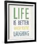 Life is Better When You're Laughing-Tom Frazier-Framed Giclee Print