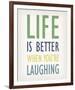 Life is Better When You're Laughing-Tom Frazier-Framed Giclee Print