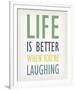 Life is Better When You're Laughing-Tom Frazier-Framed Giclee Print