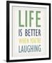 Life is Better When You're Laughing-Tom Frazier-Framed Giclee Print