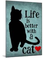 Life is Better with a Cat-Ginger Oliphant-Mounted Art Print