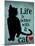 Life is Better with a Cat-Ginger Oliphant-Mounted Art Print