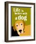 Life is Better with a Dog-Ginger Oliphant-Framed Art Print