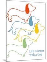 Life is Better With A Dog-Anna Quach-Mounted Art Print