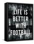 Life is Better with Football-Yass Naffas Designs-Framed Stretched Canvas