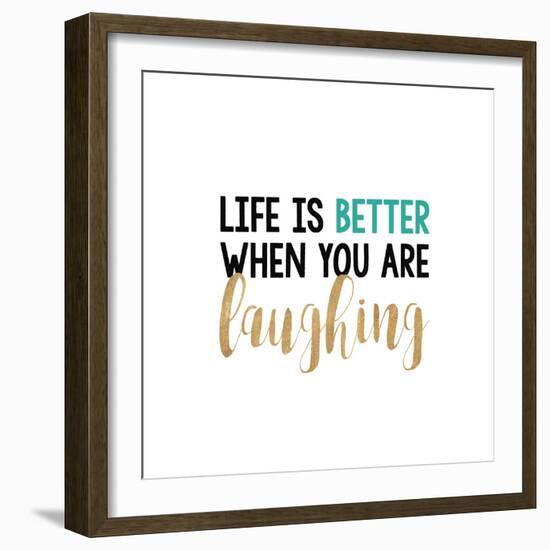 Life Is Better…-Bella Dos Santos-Framed Art Print