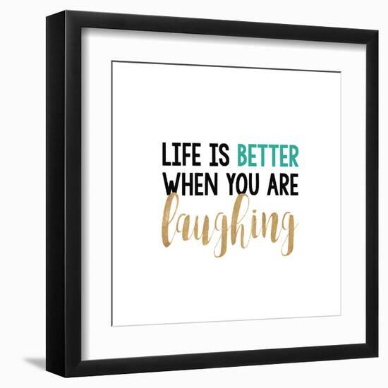 Life Is Better…-Bella Dos Santos-Framed Art Print