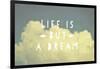 Life Is But a Dream-Vintage Skies-Framed Giclee Print