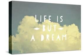 Life Is But a Dream-Vintage Skies-Stretched Canvas