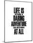 Life Is Either A Daring Adventure-Brett Wilson-Mounted Art Print