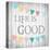 Life is Good-Alicia Soave-Stretched Canvas