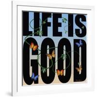 Life Is Good-Mark Ashkenazi-Framed Giclee Print