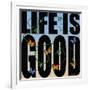 Life Is Good-Mark Ashkenazi-Framed Giclee Print