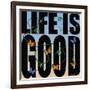 Life Is Good-Mark Ashkenazi-Framed Giclee Print