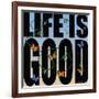Life Is Good-Mark Ashkenazi-Framed Giclee Print