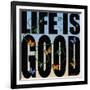 Life Is Good-Mark Ashkenazi-Framed Giclee Print