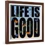 Life Is Good-Mark Ashkenazi-Framed Giclee Print