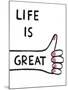 Life is Great-Kristine Hegre-Mounted Giclee Print