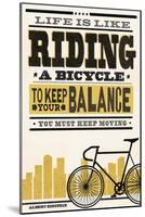 Life is Like Riding a Bicycle - Screenprint Style - Albert Einstein-Lantern Press-Mounted Art Print