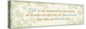 Life is not measured...-Pela Design-Stretched Canvas