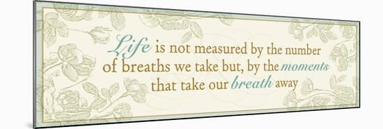 Life is not measured...-Pela Design-Mounted Art Print