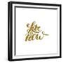 Life is Now - Hand Painted Brush Pen Modern Calligraphy.-Olga Rom-Framed Premium Giclee Print