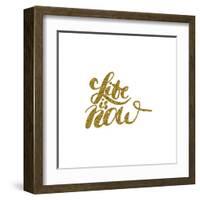 Life is Now - Hand Painted Brush Pen Modern Calligraphy.-Olga Rom-Framed Art Print