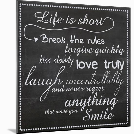 Life Is Short Chalk White-Lauren Gibbons-Mounted Premium Giclee Print