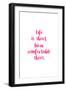 Life Is Short, Wear Comfortable Shoes - Pink-null-Framed Art Print