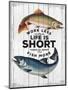 Life is Short-null-Mounted Premium Giclee Print