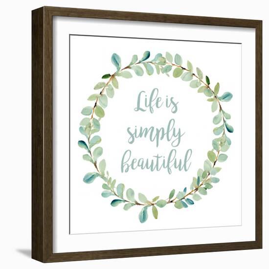 Life is Simply Beautiful-Lanie Loreth-Framed Art Print