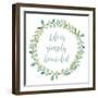 Life is Simply Beautiful-Lanie Loreth-Framed Art Print