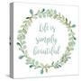 Life is Simply Beautiful-Lanie Loreth-Stretched Canvas