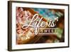 Life is Sweet - Rows of Candy Sentiment-Lantern Press-Framed Art Print