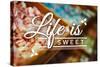 Life is Sweet - Rows of Candy Sentiment-Lantern Press-Stretched Canvas