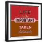 Life Is Too Important 1-Lorand Okos-Framed Art Print