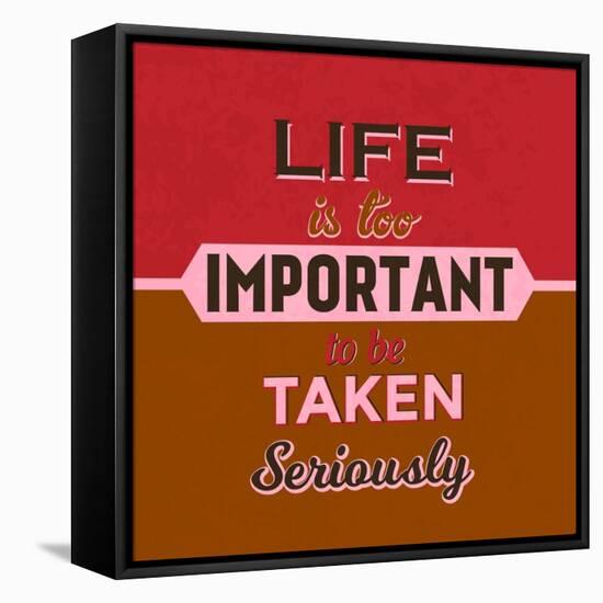 Life Is Too Important 1-Lorand Okos-Framed Stretched Canvas