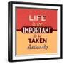 Life Is Too Important-Lorand Okos-Framed Art Print