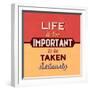 Life Is Too Important-Lorand Okos-Framed Art Print