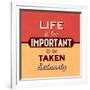 Life Is Too Important-Lorand Okos-Framed Art Print